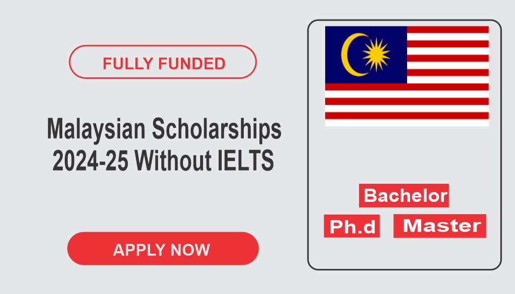 Malaysian Scholarships Without Ielts Fully Funded Globel