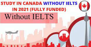 Study in Canada Without IELTS in 2021