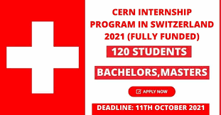 CERN Internship Program in Switzerland 2021-2022 | Fully Funded