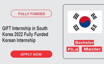 GIFT Internship in South Korea 2022 | Fully Funded Korean Internship