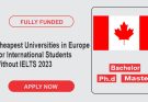 Cheapest Universities in Europe For International Students Without IELTS 2023