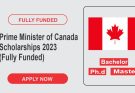 Prime Minister of Canada Scholarships 2023 (Fully Funded)