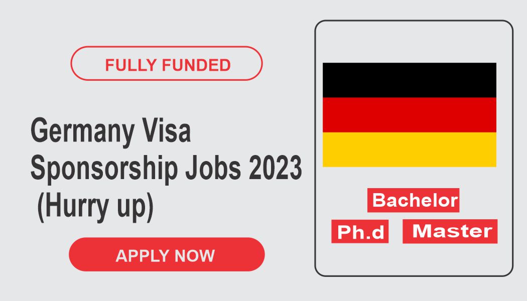 Germany Visa Sponsorship Jobs 2023 Hurry Up Globel Scholarships