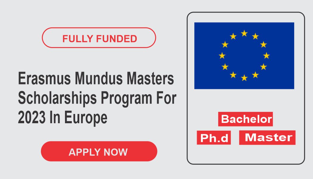 Erasmus Mundus Masters Scholarships Program For 2023 In Europe | Fully ...