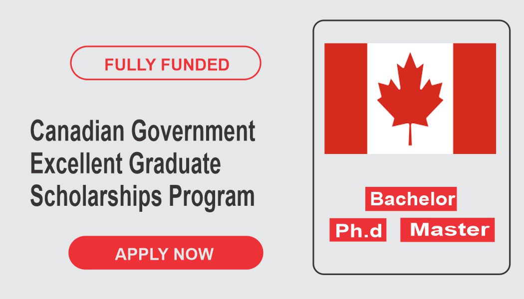 Canadian Government Excellent Graduate Scholarships Program In 2024