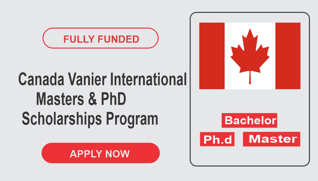 Canada Vanier International Masters & PhD Scholarships Program In 2023/