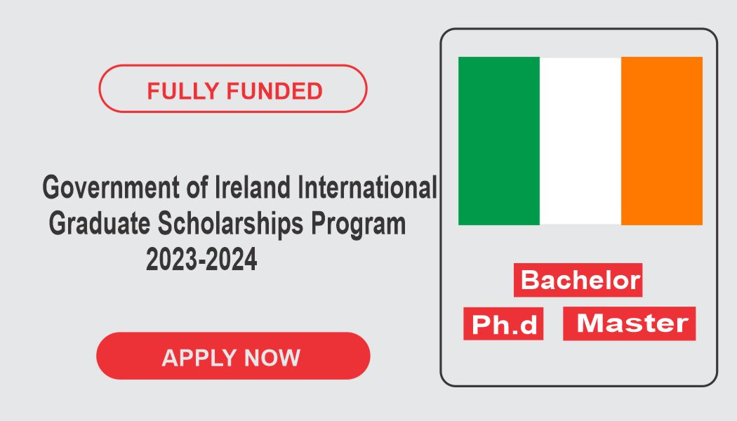 Government Of Ireland International Graduate Scholarships Program In 2023 2024 