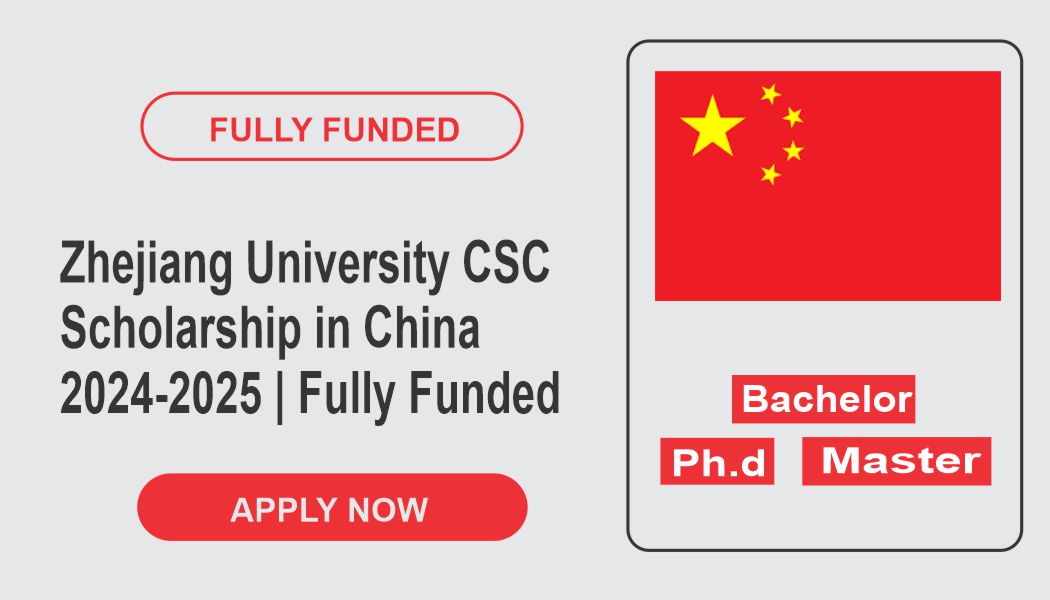 Zhejiang University CSC Scholarship in China 2024-2025 | Fully Funded ...