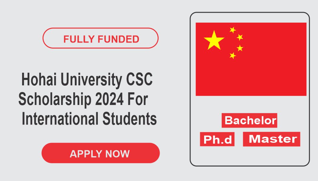 Hohai University CSC Scholarship 2024 For International Students Fully ...