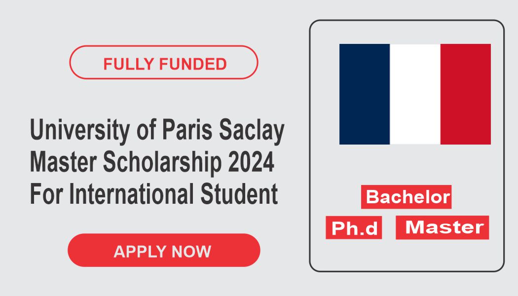 University of Paris Saclay Master Scholarship 2024 For International ...