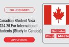 Canadian Student Visa 2024-25 For International Students (Study in Canada)