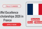 Eiffel Excellence Scholarships 2025 in France (Fully Funded)