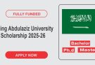 King Abdulaziz University Scholarship 2025-26 in Saudi Arabia (Fully Funded)